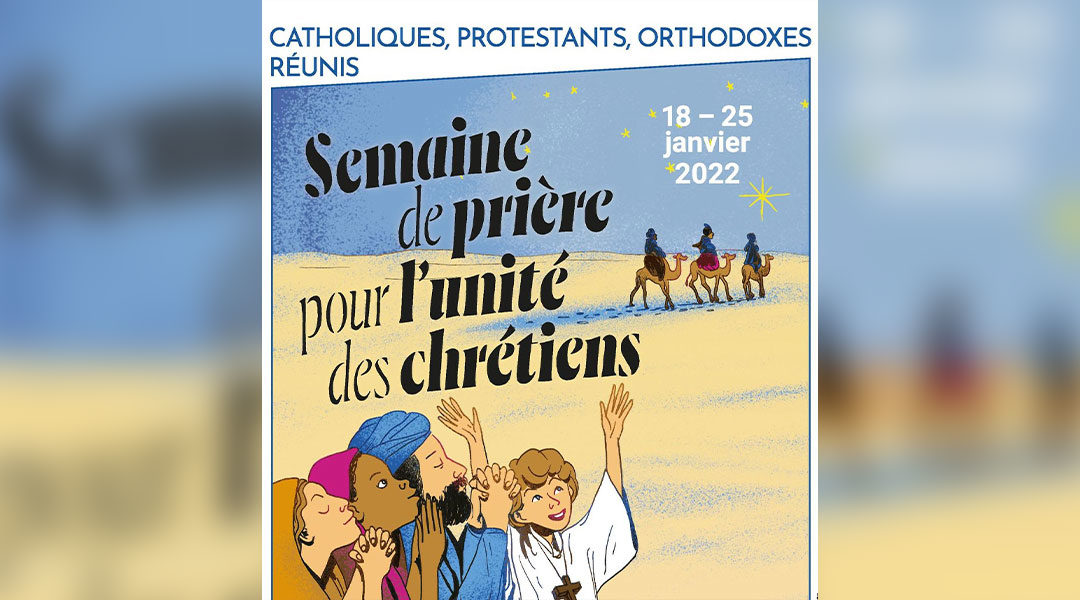Ensemble, prions pour l&rsquo;unité des Chrétiens