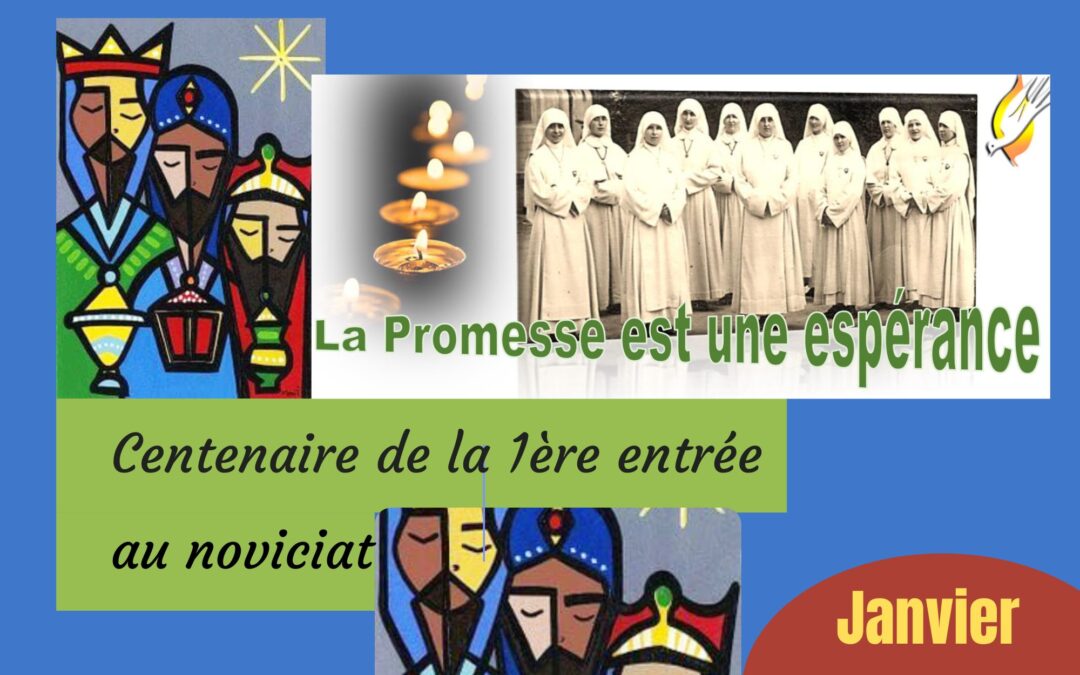 Centenaire de la 1ère prise d&rsquo;habit, Fête de l&rsquo;Épiphanie