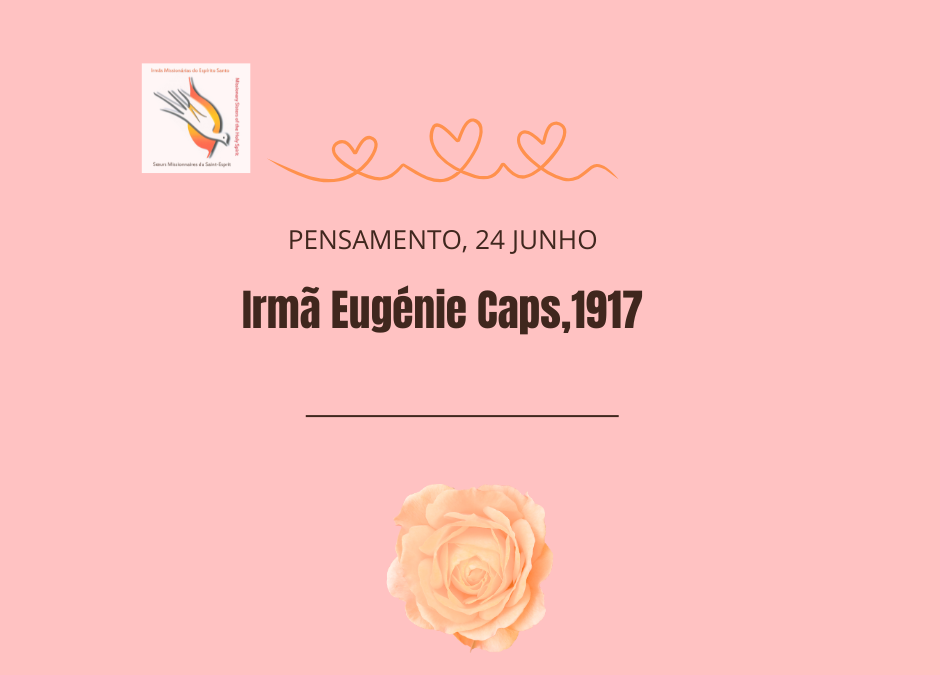 O pensamento da Irmã Eugénie Caps